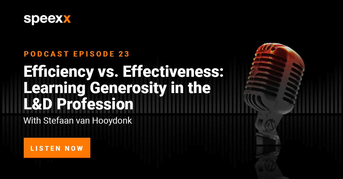 Efficiency vs. Effectiveness: Learning Generosity in the L&D Profession