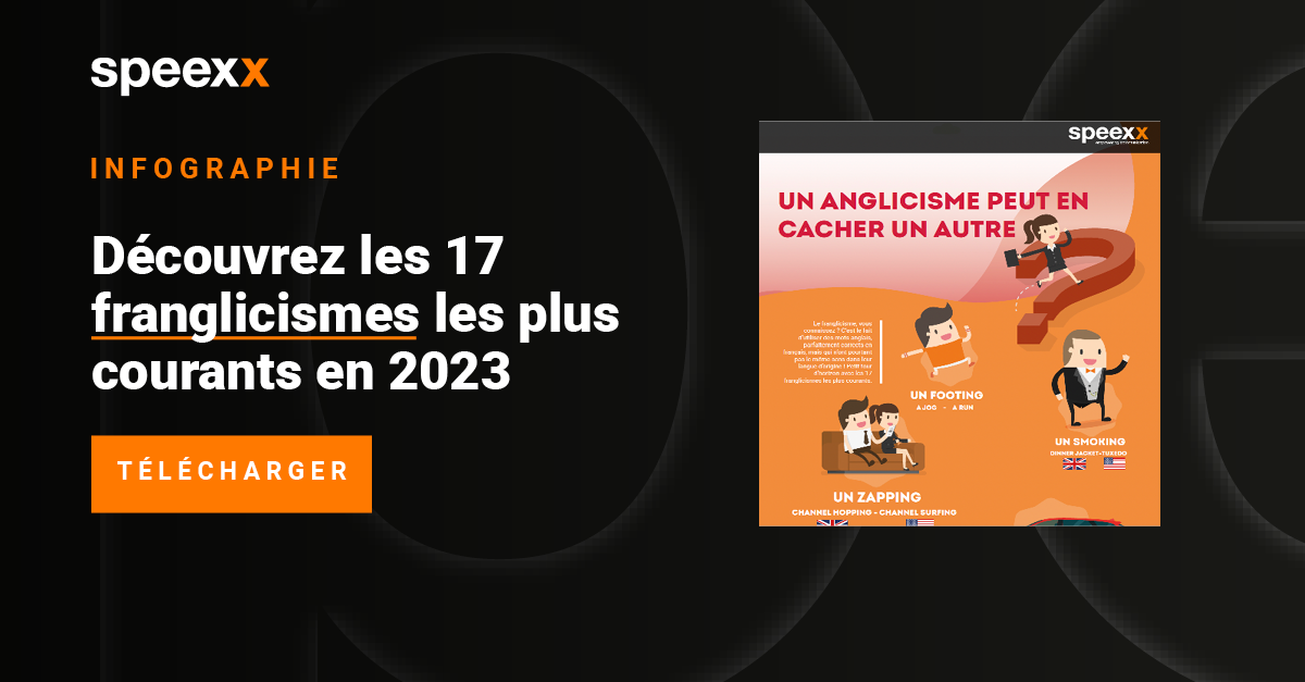 Un anglicisme peut en cacher un autre Speexx