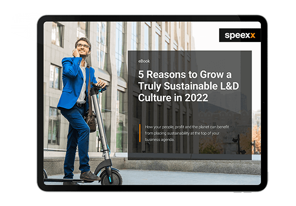 5 Reasons to Grow a Truly Sustainable L&D Culture in 2022
